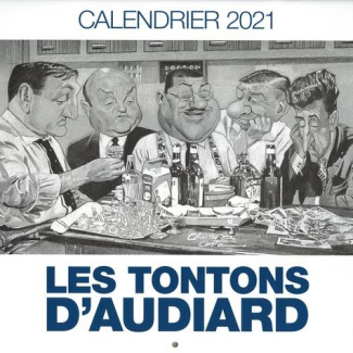 Calendrier Les tontons d'Audiard. Edition 2021