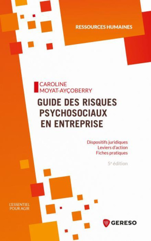 Guide des risques psychosociaux en entreprise. 5e édition