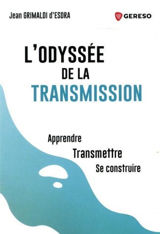 L'odyssée de la transmission