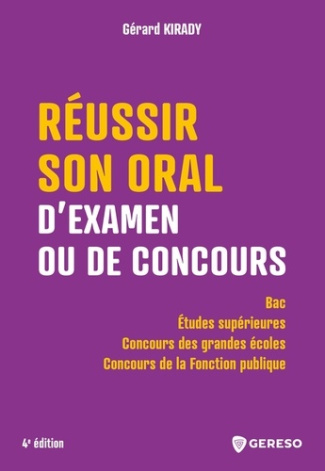 Réussir son oral d'examen ou de concours. 4e édition
