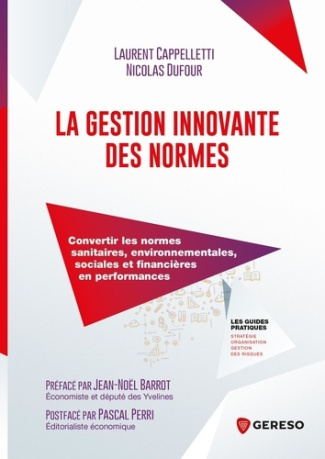 La gestion innovante des normes. Convertir les normes sanitaires, environnementales, sociales et fin