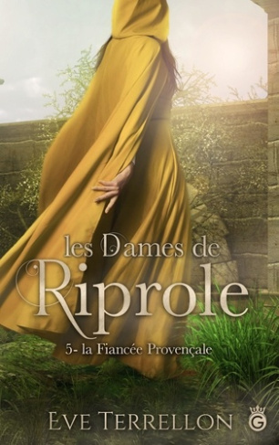 Les dames de Riprole Tome 5 : La Fiancée Provençale