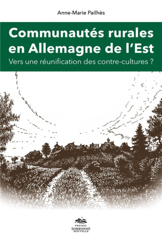 Communautés rurales en Allemagne de l'Est. Vers une réunification des contre-cultures ?