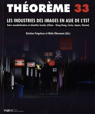 Les industries des images en Asie de l'Est. Entre mondialisation et identités locales (Chine - Hong