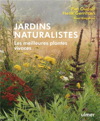 Jardins naturalistes. Les meilleures plantes vivaces