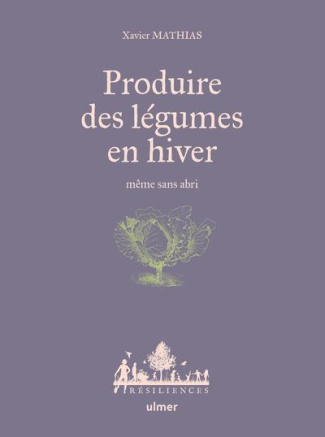Produire des légumes en hiver. Même sans abri