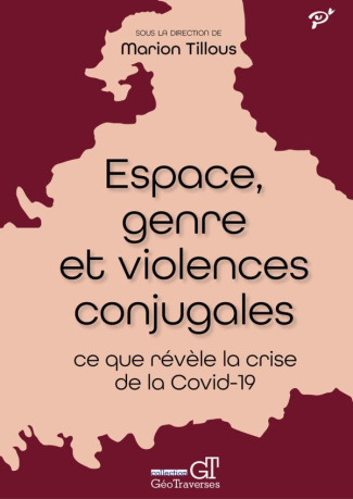 Espace, genre et violences conjugales. Ce que révèle la crise de la Covid-19