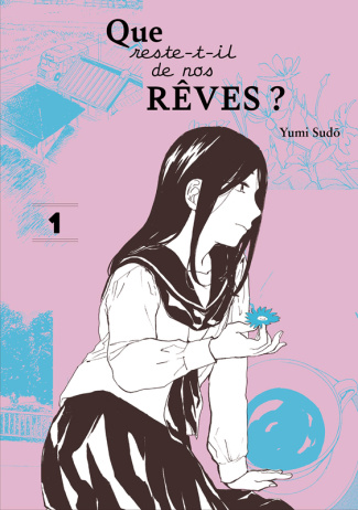 Que reste-t-il de nos rêves ? Tome 1