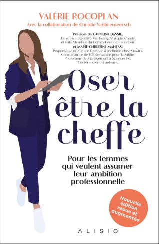 Oser être la cheffe. Pour les femmes qui veulent assumer leur ambition professionnelle, Edition revu