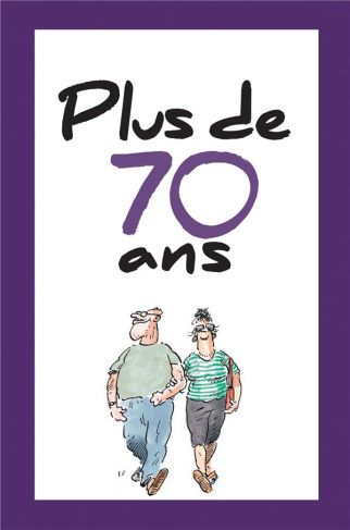 Plus de 70 ans
