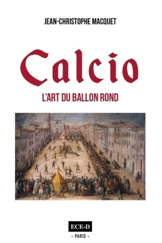 Calcio. L'art du ballon rond