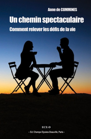 Un chemin spectaculaire. Comment relever les défis de la vie