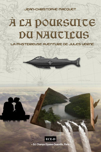 A la poursuite du Nautilus. La mystérieuse aventure de Jules Verne