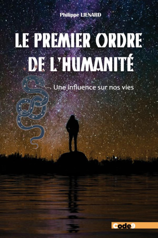 Le Premier Ordre de l’Humanité . Une influence sur nos vies