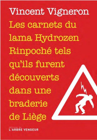 Les carnets du lama Hydrozen Rinpoché tels qu’ils furent découverts dans une braderie de Liège