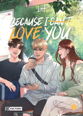 Because I can t love you Tome 1