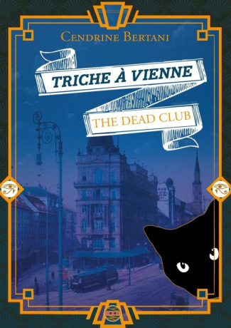 The Dead Club Tome 2 : Triche à Vienne