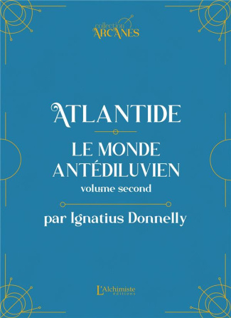 Atlantide : Le monde antédiluvien. Tome 2
