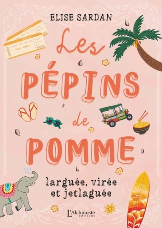 Les pépins de Pomme. Larguée, virée et jetlaguée