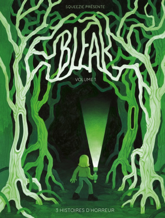 Bleak : 3 histoire d'horreur Tome 1