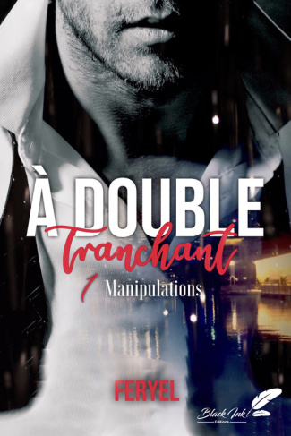 A double tranchant Tome 1 : Manipulations