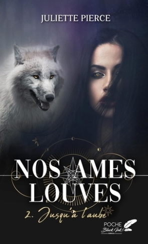 Nos ames louves : tome 2 - jusqu'a l'aube (poche)