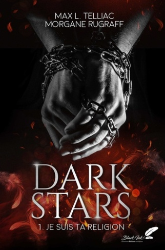 Dark Stars Tome 1 : Je suis ta religion