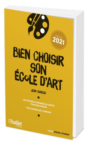 Bien choisir son école d'art. Edition 2021