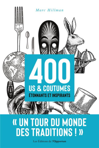 400 us et coutumes étonnants et inspirants