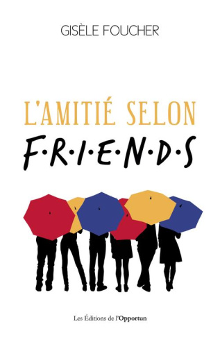 L'amitié selon Friends