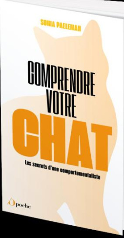 Comprendre votre chat. Les secrets d'une comportementaliste