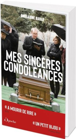 Mes sincères condoléances. Les plus belles perles d'enterrements