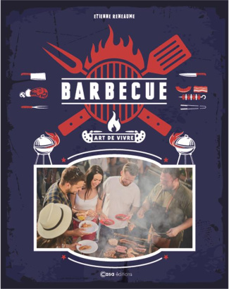 Barbecue. Le dictionnaire amoureux