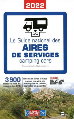 Le guide national des aires de services camping-cars. Edition 2022