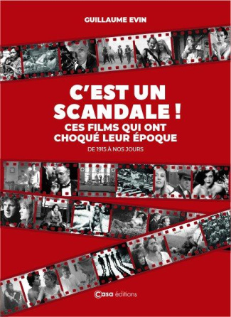 C'est un scandale ! Ces films qui ont choqué leur époque de 1915 à nos jours