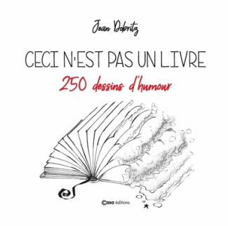 Ceci n'est pas un livre. 250 dessins d'humour. 250 dessins d'humour