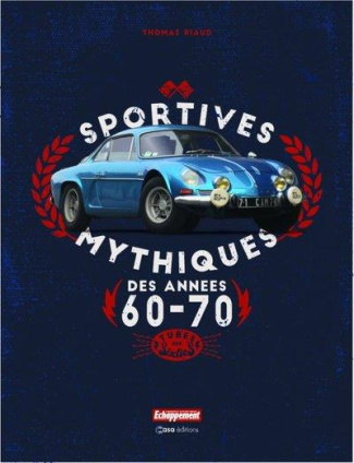 Sportives mythiques des années 60-70. Tubes des sixties