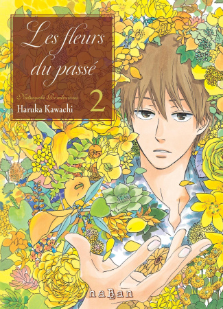 Les fleurs du passé : Natsuyuki Rendezvous. Tome 2