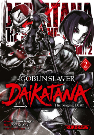 Goblin Slayer : Daikatana Tome 2
