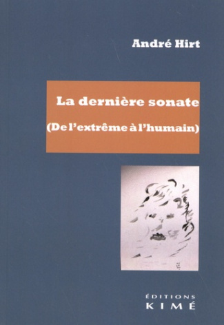 La dernière sonate (de l'extrême à l'humain)