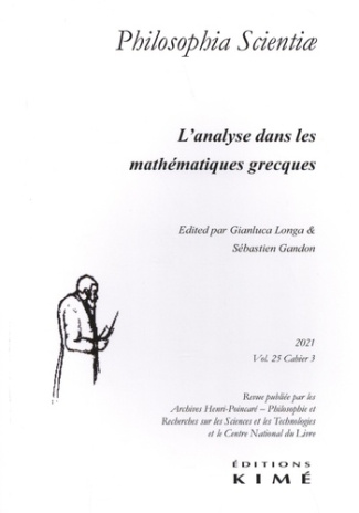 Philosophia Scientiae Volume 25 N° 3/2021 : L'analyse géométrique dans les mathématiques grecques. T
