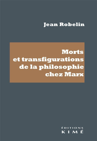 Morts et transfigurations de la philosophie chez Marx