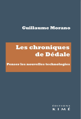 Les chroniques de Dédale. Penser les nouvelles technologies