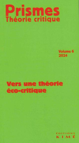 Prismes. Théorie critique N° 6/2024 : Vers une théorie éco-critique