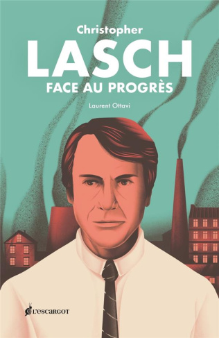 Christopher Lasch - Face au progrès