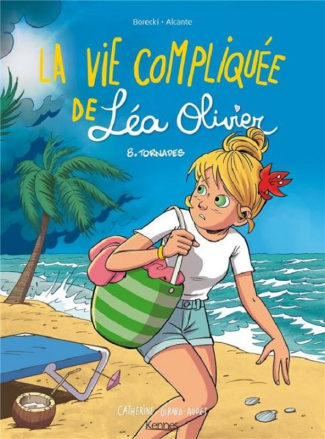 La vie compliquée de Léa Olivier Tome 8 : Tornades