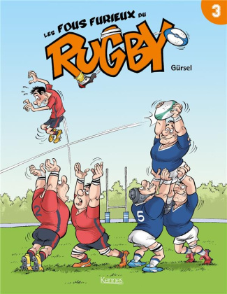 Les fous furieux du rugby Tome 3