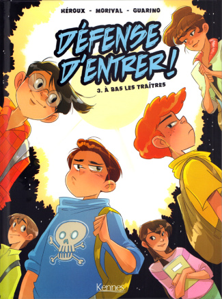 Défense d'entrer ! Tome 3 : A bas les traîtres !