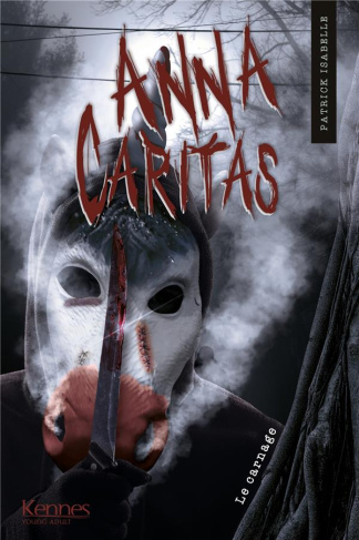 Anna Caritas Tome 4 : Le carnage