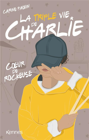 La triple vie de Charlie Tome 1 : Coeur de rockeuse